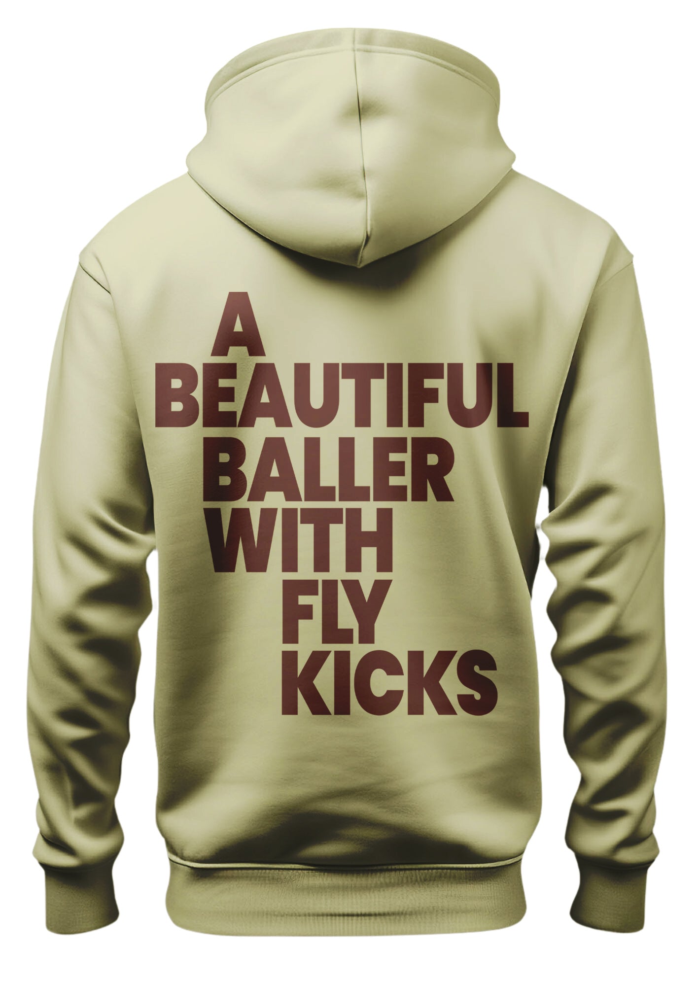 Beautiful Ballers........ "Fly Kicks" sand hoodie